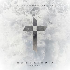 ดาวน์โหลดและฟังเพลง No Se Rendía (Alejandro Arcas Remix) พร้อมเนื้อเพลงจาก Alejandro Arcas