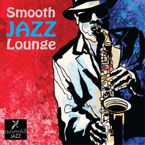 ดาวน์โหลดและฟังเพลง Smooth Jazz Lounge พร้อมเนื้อเพลงจาก Smooth Jazz