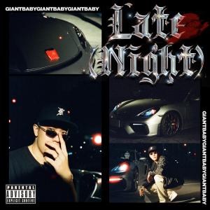Listen to LATE NIGHT (Explicit) song with lyrics from GiantbaBy