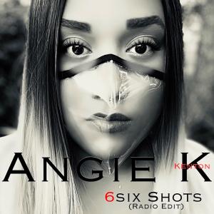 ดาวน์โหลดและฟังเพลง 6six Shots (Radio Edit) พร้อมเนื้อเพลงจาก Angie K Kenton