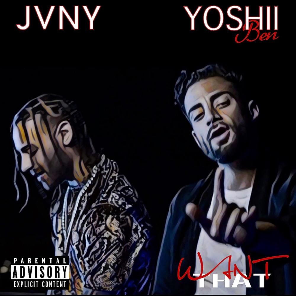 Want That (feat. Yoshii Ben) (Explicit)