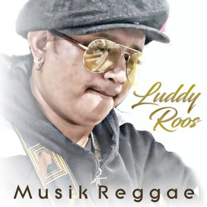 Dengarkan Musik Reggae lagu dari Luddy Roos dengan lirik