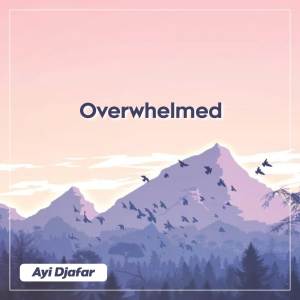 Dengarkan DJ Overwhelmed (DJ Mix) lagu dari Ayi Djafar dengan lirik
