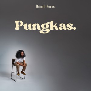 Album Pungkas from Brindil Kurus