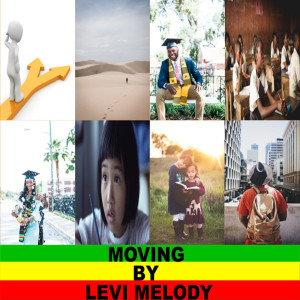 Listen to Moving song with lyrics from LEVI MELODY