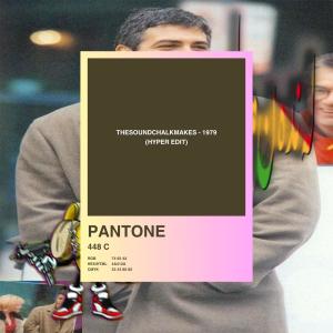 PANTOME 448C的專輯1979 (Hyper Edit) (feat. the sound chalk makes)