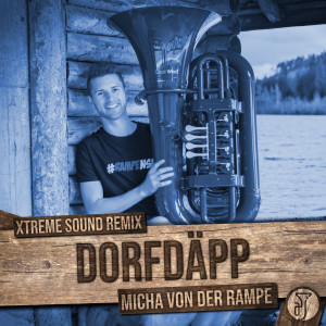 Micha von der Rampe的專輯DorfDäpp (Xtreme Sound Remix)