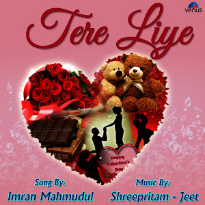 Listen to Tere Liye song with lyrics from Imran Mahmudul
