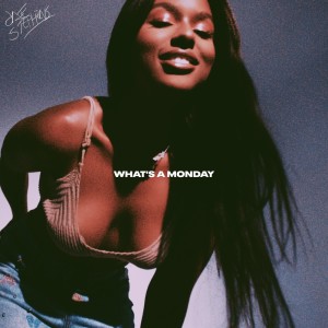 Jae Stephens的專輯What's A Monday (Explicit)