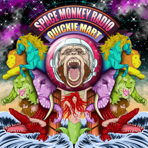 Album Space Monkey Radio 2 oleh Quickie Mart