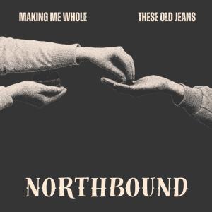 Northbound的專輯Making Me Whole