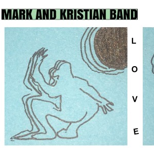Mark and Kristian Band的專輯Love