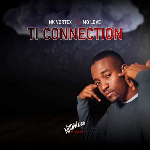 Nk Vortex的專輯Ti Connection (feat. Mo Love)