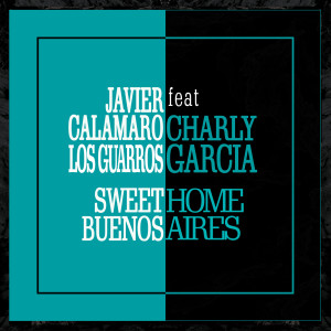 Javier Calamaro的專輯Sweet Home Buenos Aires