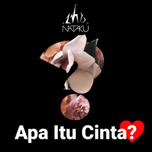 Listen to Apa Itu Cinta? song with lyrics from NATAKU