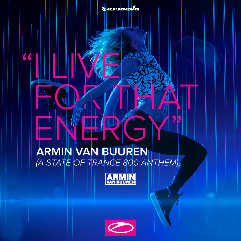 I Live For That Energy (ASOT 800 Anthem)