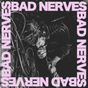 Album Bad Nerves oleh Bad Nerves