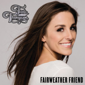 ดาวน์โหลดและฟังเพลง Fairweather Friend พร้อมเนื้อเพลงจาก Tara Thompson