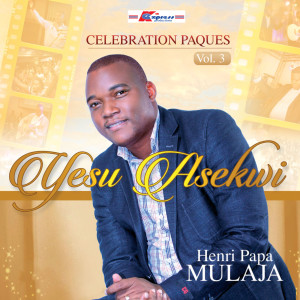 Henri-Papa Mulaja的專輯Celebration Paques Vol.3 / Yesu Asekwi
