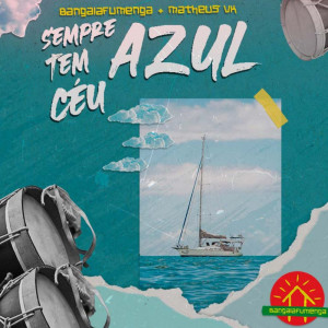 Album Sempre tem céu azul from Bangalafumenga