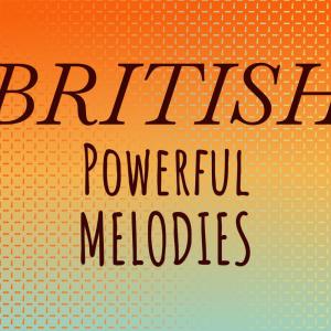 อัลบัม British Powerful Melodies ศิลปิน Various