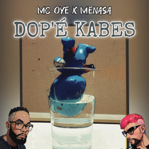 Mc Oye的專輯Dop'é Kabes