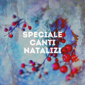 Speciale Canti Natalizi