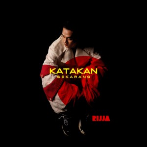 Listen to Katakan Sekarang song with lyrics from Rijja