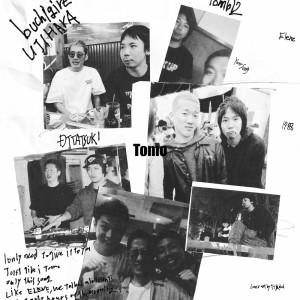 收听DJ TATSUKI的Tomo (feat. ブチギレ氏原)歌词歌曲
