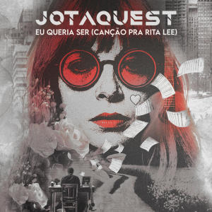 Jota Quest的專輯Eu Queria Ser (Canção pra Rita Lee)