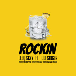 ดาวน์โหลดและฟังเพลง Rockin พร้อมเนื้อเพลงจาก LeeQ Skyy