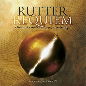The Choir of King's College, Cambridge的專輯Rutter: Requiem