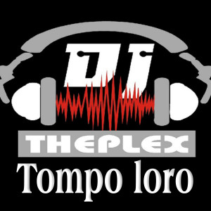 Listen to Tompo Loro song with lyrics from DJ Theplex