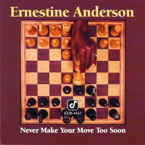 收聽Ernestine Anderson的Never Make Your Move Too Soon歌詞歌曲