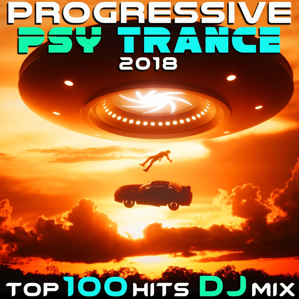 Creador Del Cosmo (Progressive Psy Trance 2018 Top 100 Hits DJ Mix Edit)