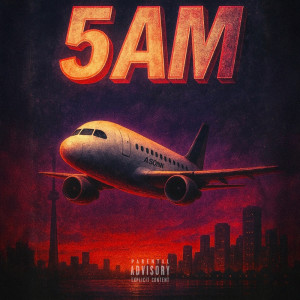 Listen to 5AM (Explicit) song with lyrics from Asonn