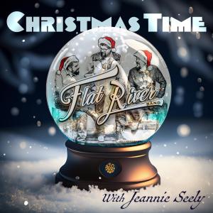 Flat River Band的專輯Christmas Time (feat. Jeannie Seely) [Explicit]