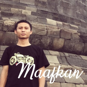 Listen to Maafkan song with lyrics from Edy