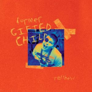 Album former gifted child oleh Ratthew