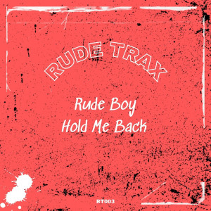Album Hold Me Back oleh Rude Boy