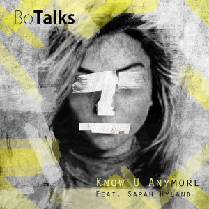 收聽Bo Talks的Know U Anymore歌詞歌曲