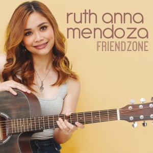 收听Ruth Anna Mendoza的Friendzone歌词歌曲