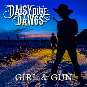 Daisy Duke Dawgs的專輯Girl & Gun
