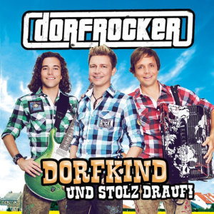 Dorfrocker的專輯Dorfkind und stolz drauf!