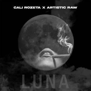 收聽Artistic Raw的Luna (Explicit)歌詞歌曲