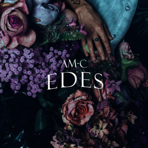 AM-C的专辑Edes (Explicit)