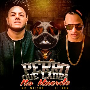 收聽Deenom的Perro Que Ladra No Muerde(Salsa Choke)歌詞歌曲