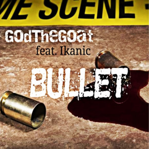 Bullet (Explicit) dari GodTheGoat
