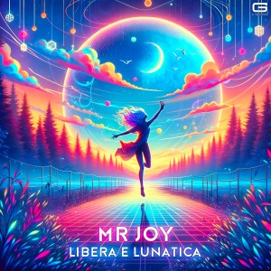Mr. Joy的專輯Libera e lunatica