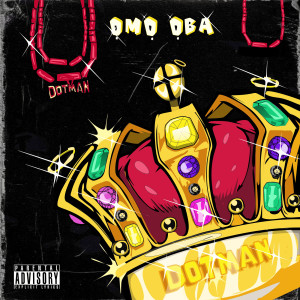 Album Omo Oba (Explicit) from Dotman